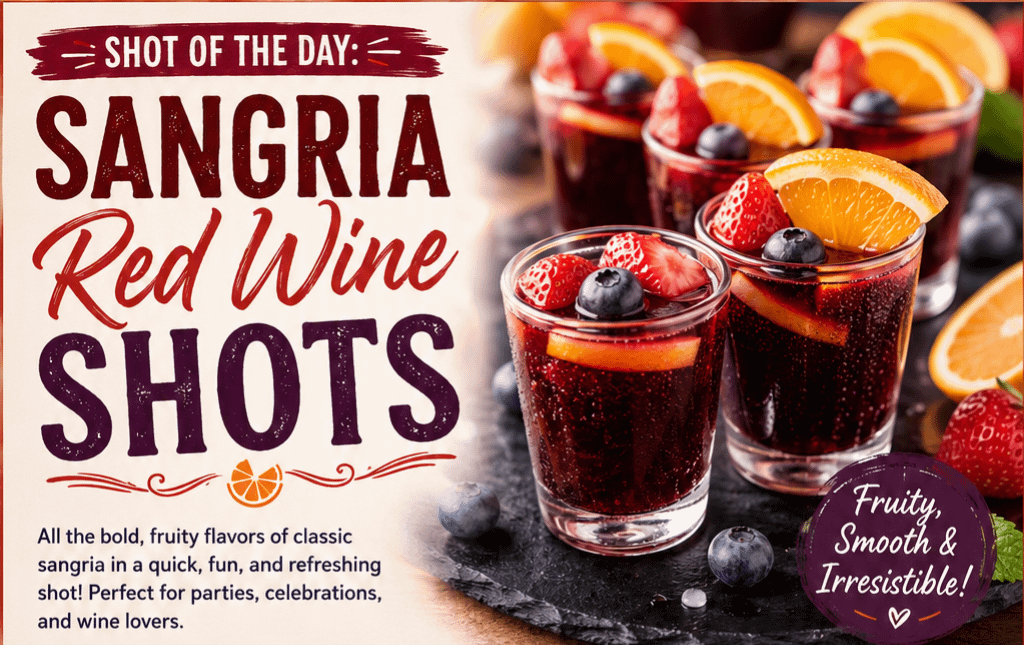 Shot of the Day: Sangria Red Wine Shots 1 5b702a8f 2285 48fd 86b5 d77f74ed74e2