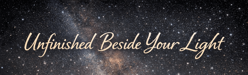 Unfinished Beside Your Light 1 479d1845 afd2 4774 b7b0 370847566ca0
