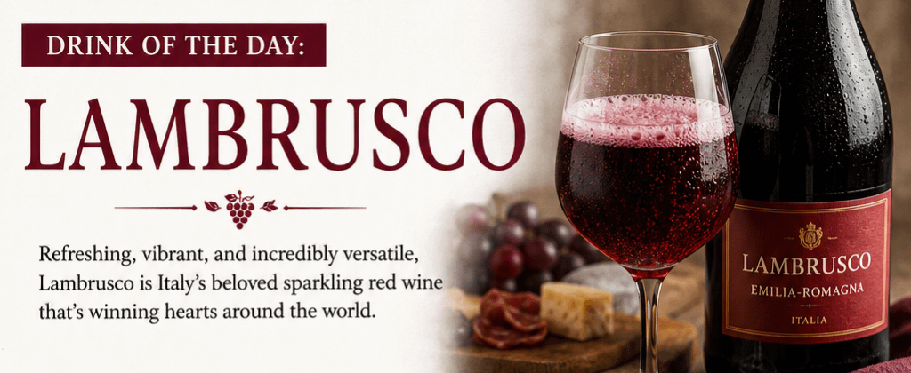 Drink of the Day: Lambrusco