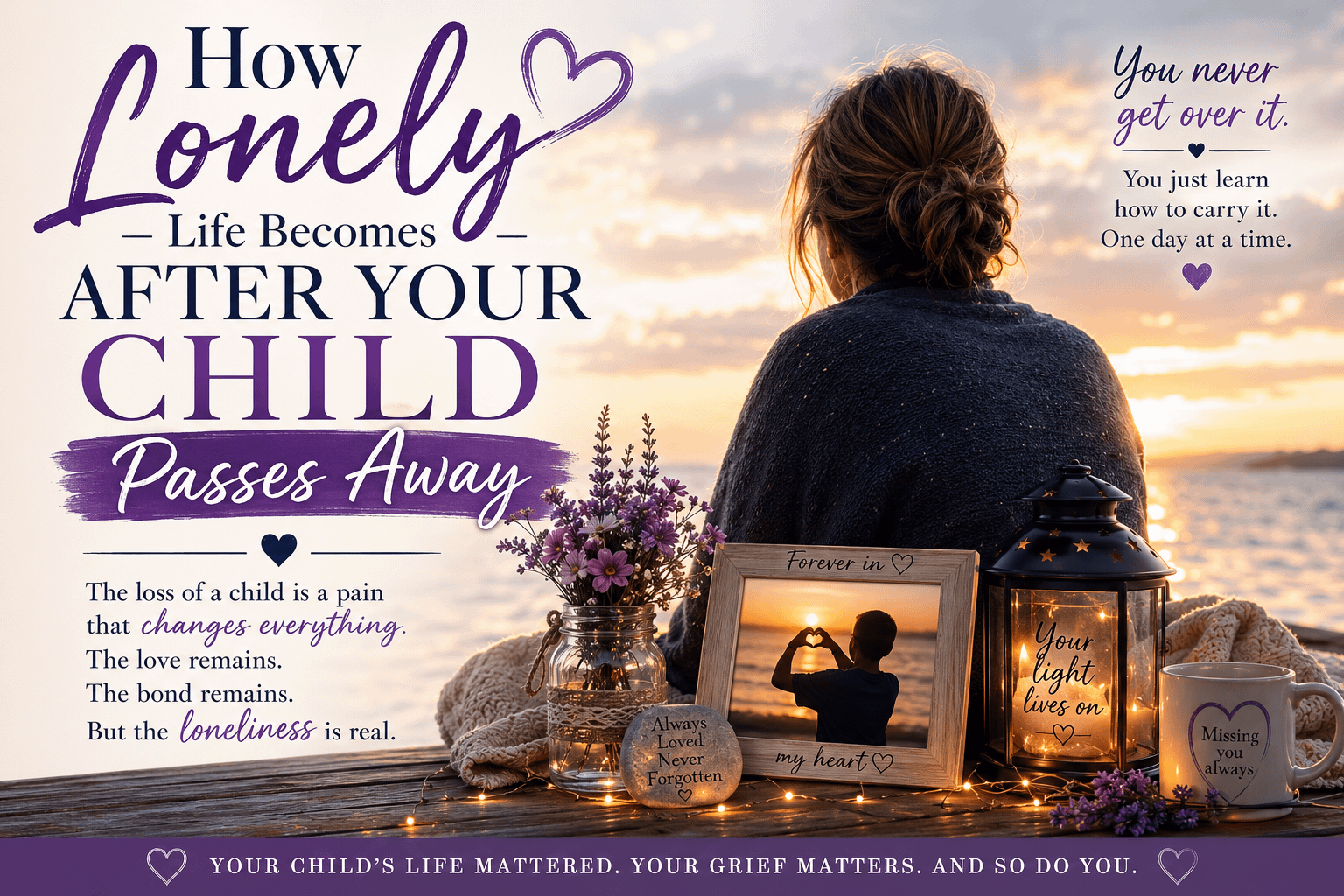 How Lonely Life Becomes After Your Child Passes Away