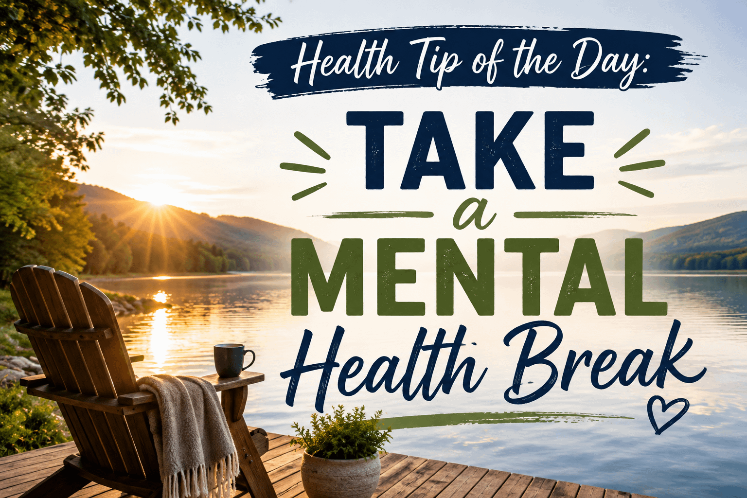 Health Tip of the Day: Take a Mental Health Break 1 973a7ce5 5431 4c51 b97b 6ab156bac257