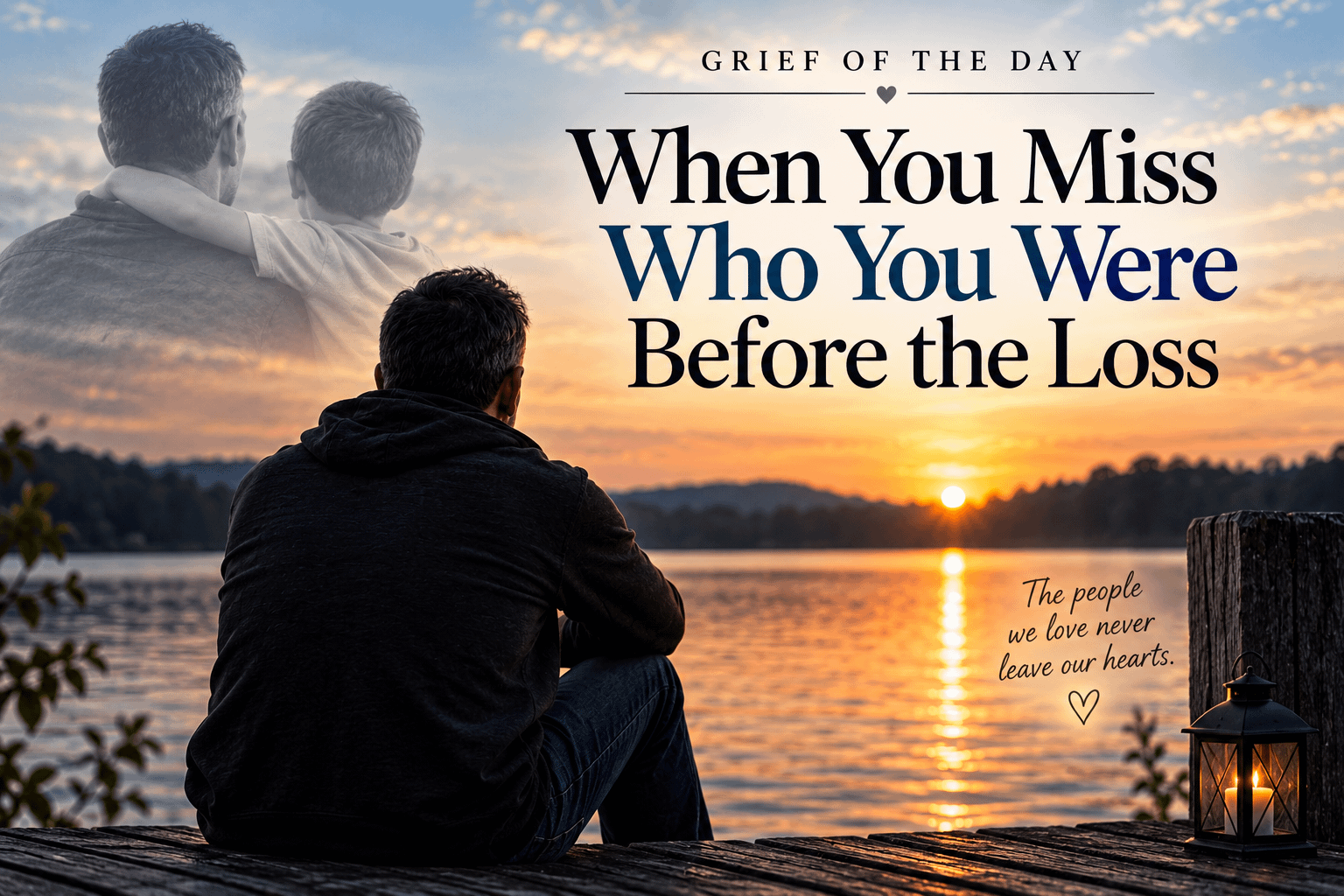 Grief of the Day: When You Miss Who You Were Before the Loss 1 f95244aa dccb 4981 bc2c ad7fb6a52bdd