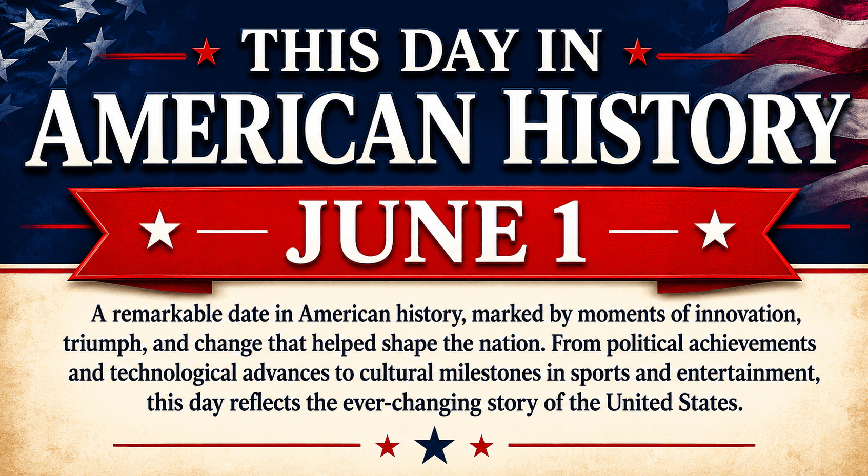 This Day in American History – June 1 3 This Day in American History – June 1