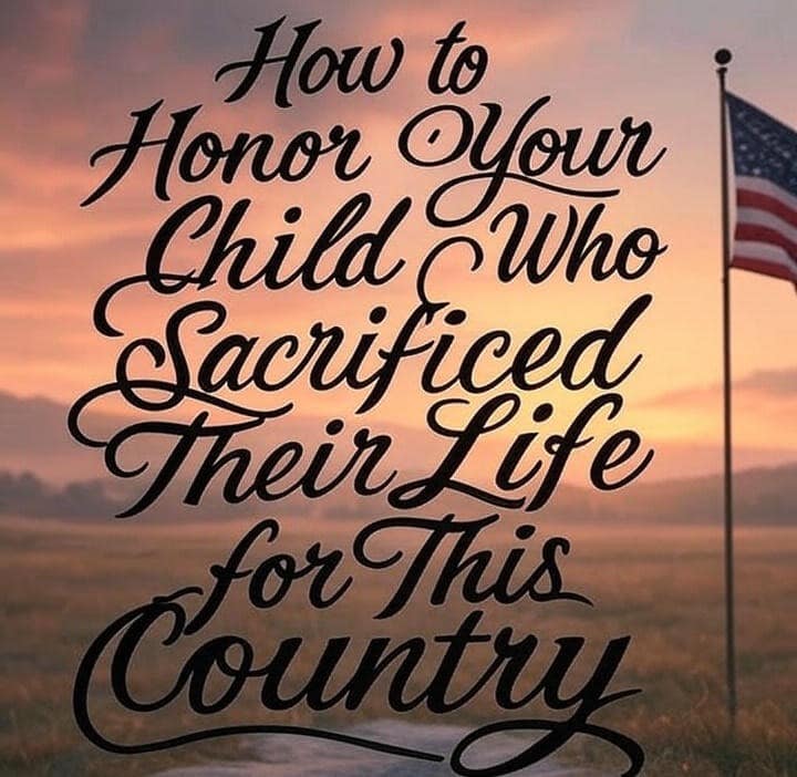 How to Honor Your Child Who Sacrificed Their Life for This Country 1 image 4 1