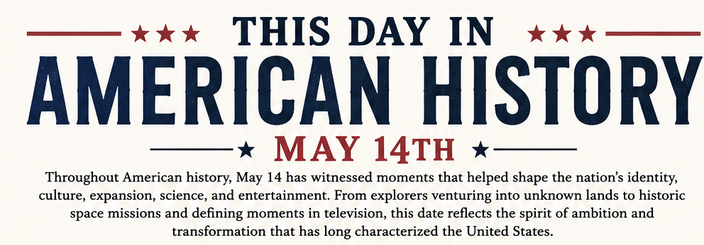 This Day in American History – May 14 1 image 8