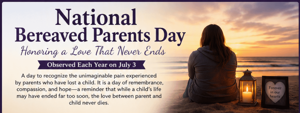 National Bereaved Parents Day: Honoring a Love That Never Ends 1 71f5773b b4de 4b36 aa1e 6d610296ee7a