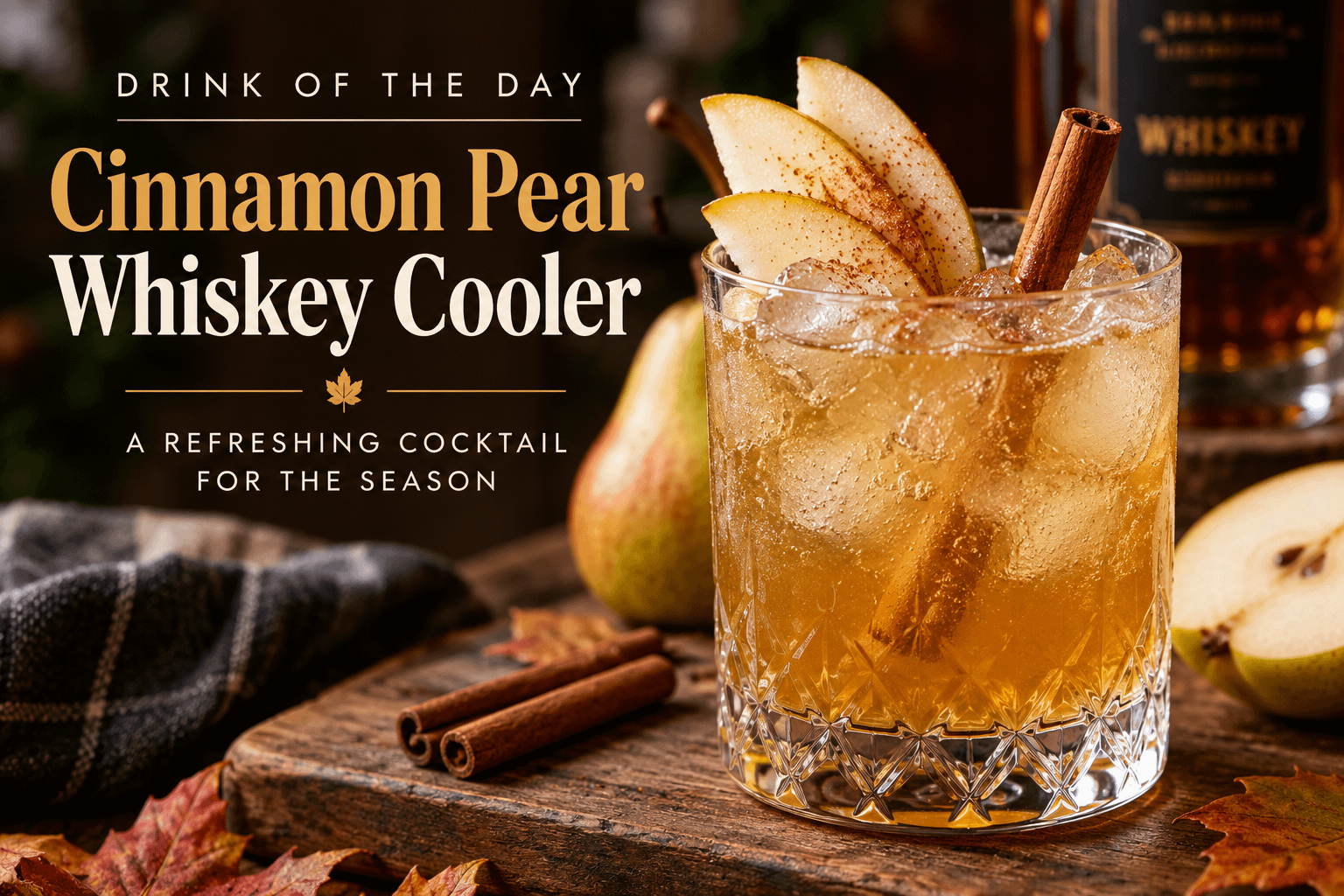 Drink of the Day: Cinnamon Pear Whiskey Cooler 1 c96f00af b2f7 4178 a268 49006b241835