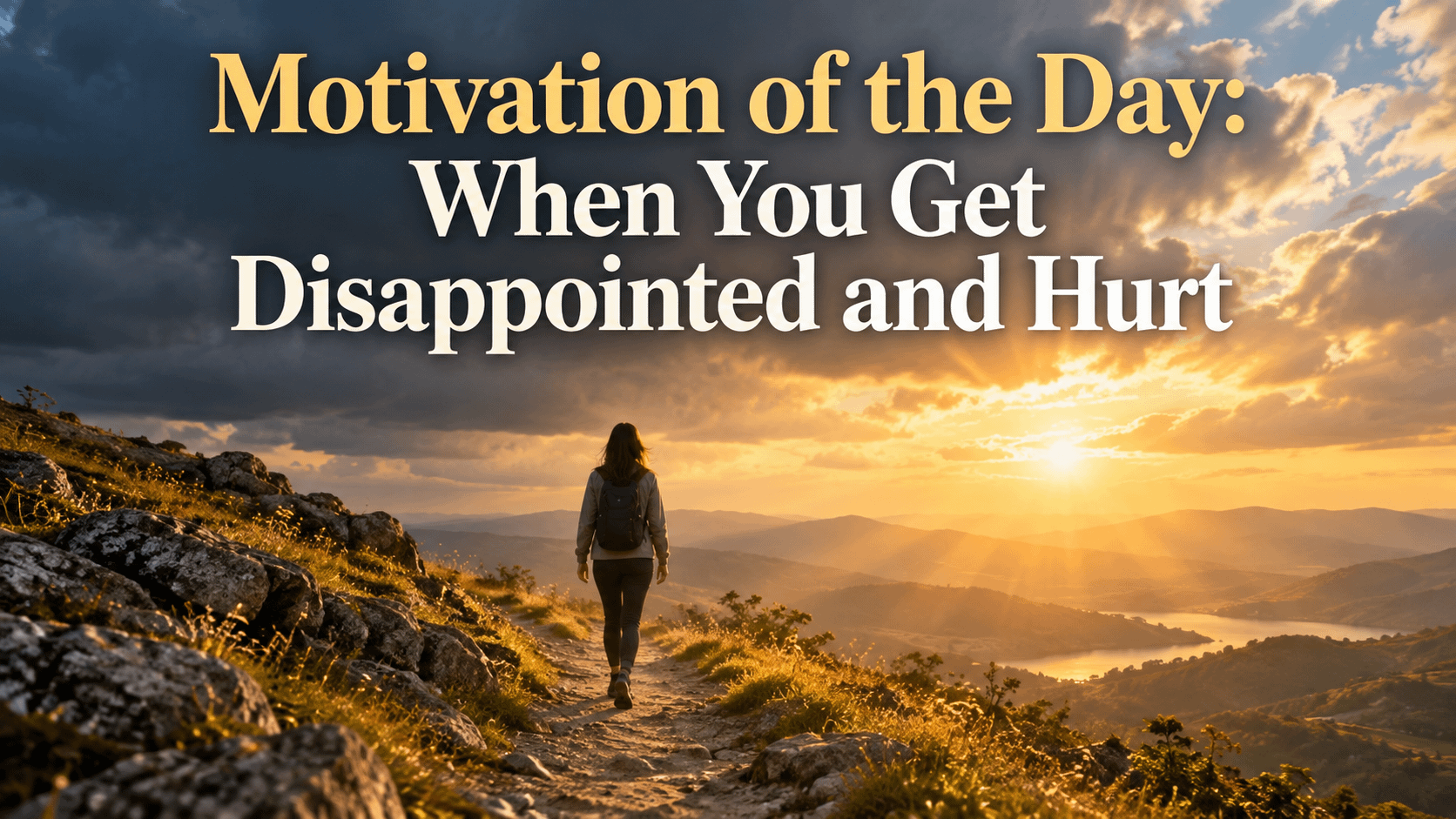 Motivation of the Day: When You Get Disappointed and Hurt